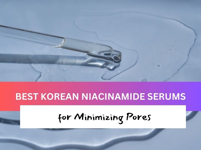 Best Korean Niacinamide Serums