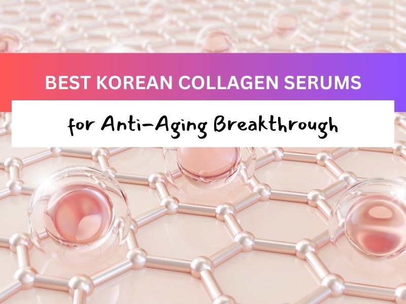 Best Korean Collagen Serum